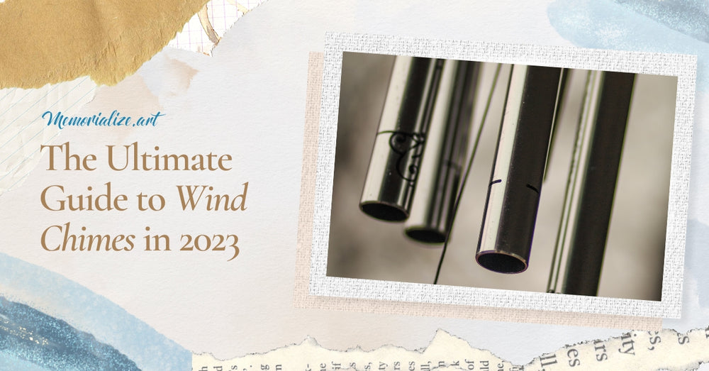 The Ultimate Guide to Wind Chimes in 2023