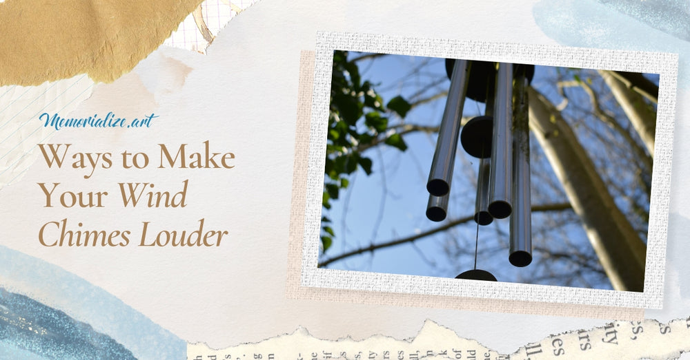 5 Ways to Make Your Wind Chimes Louder