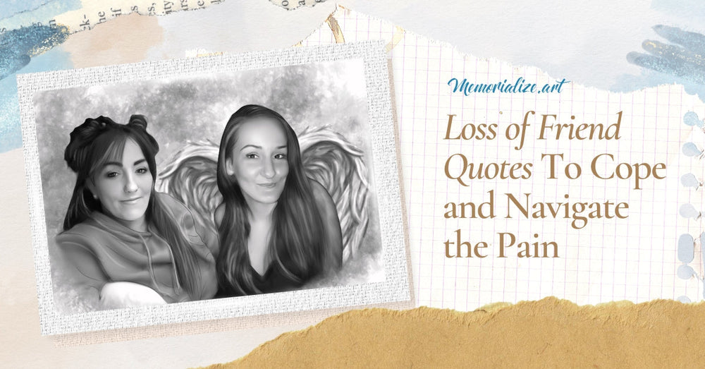 50 Comforting Quotes and Messages to Navigate Loss of a Friend