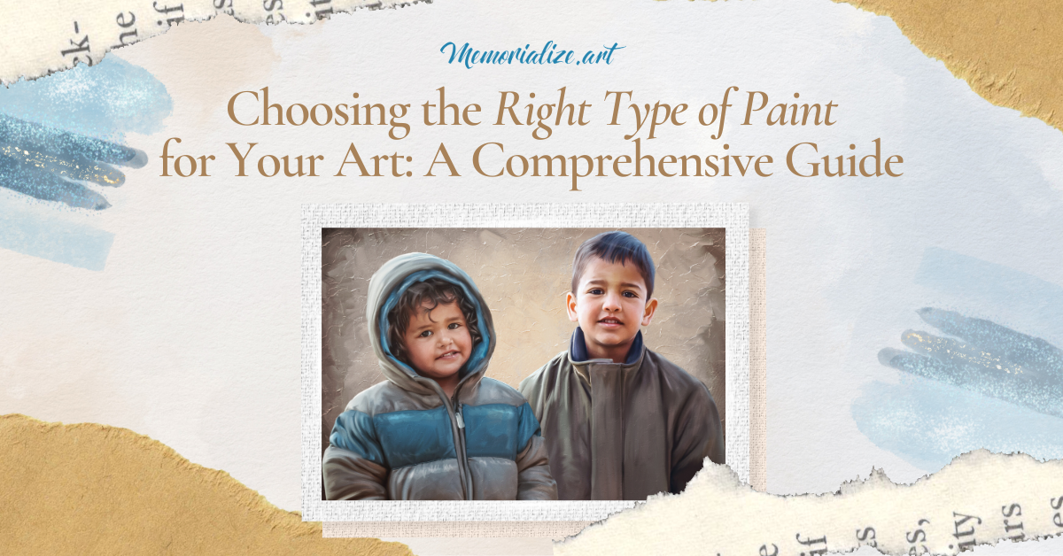 Choosing the Right Type of Paint for Your Art | Memorialize Art