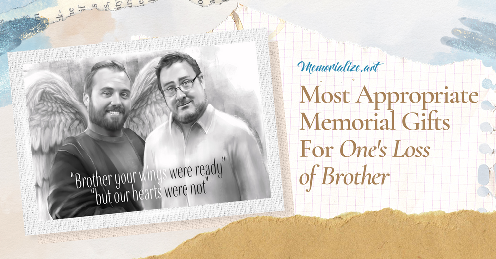 6 Most Appropriate Memorial Gifts For One's Loss of Brother