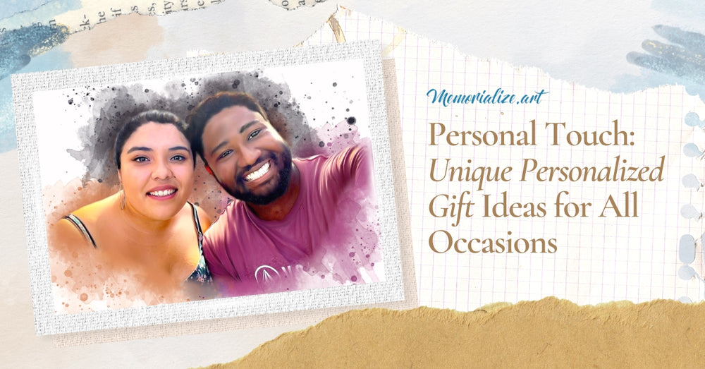 Personal Touch: Unique Personalized Gift Ideas for All Occasions