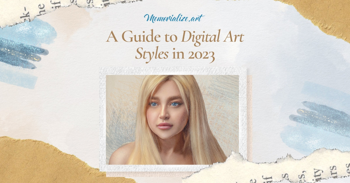 A Guide to Digital Art Styles in 2023 | Memorialize Art