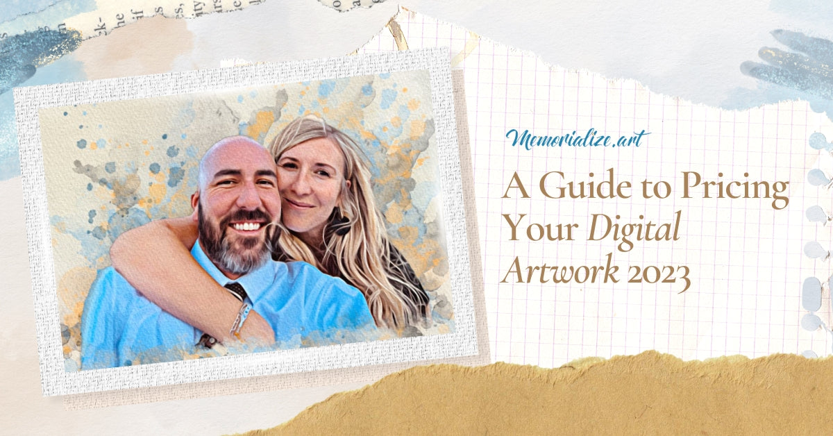 A Guide To Pricing Your Digital Artwork 2023 Memorialize Art A Guide To Pricing Your Digital Artwork 2023 Memorialize Art