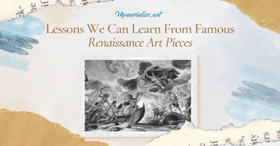4 Lessons We Can Learn From Famous Renaissance Art Pieces