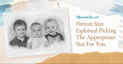 Portrait Sizes Explained: Picking The Appropriate Size For You